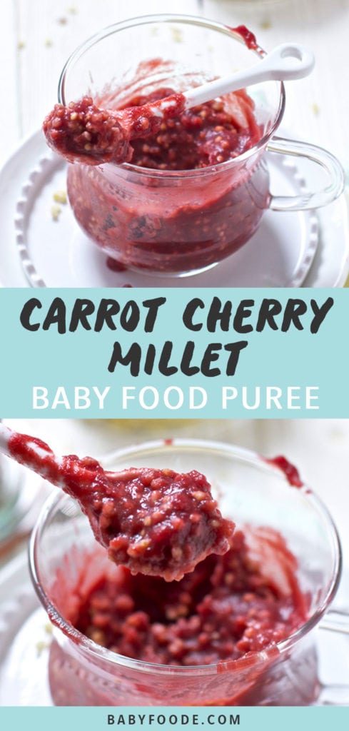 Graphic for Post - Carrot, Cherry and Millet Baby Food Puree. Image is of glass jar filled with a homemade puree, with spoon resting on top as well as a photo of a close up of the spoon.