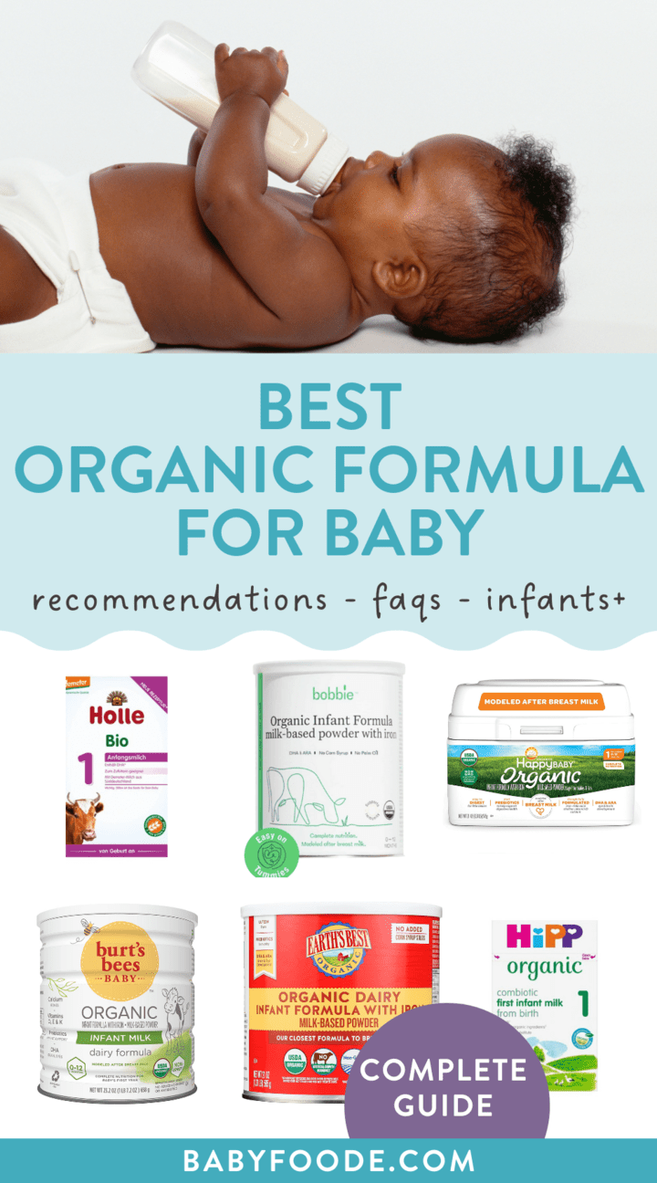 Graphics for post – best organic formula for Baby, recommendations, FAQ, infants to 12 months. Images I have a baby line on a white sheet drinking a bottle of formula and a grid of formulas on our way back around.