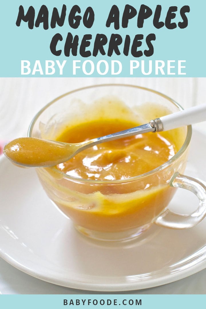 Graphic for post - Mango Apples Cherries Baby Food Puree. Image is of a small glass bowl filled with homemade baby food puree with a spoon resting on top. 