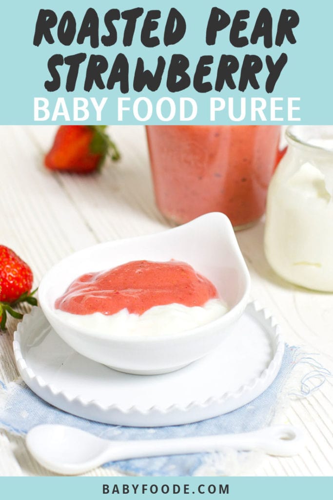 Graphic for Post - roasted pear strawberry baby food puree. Small white bowl filled with homemade strawberry pear baby puree.