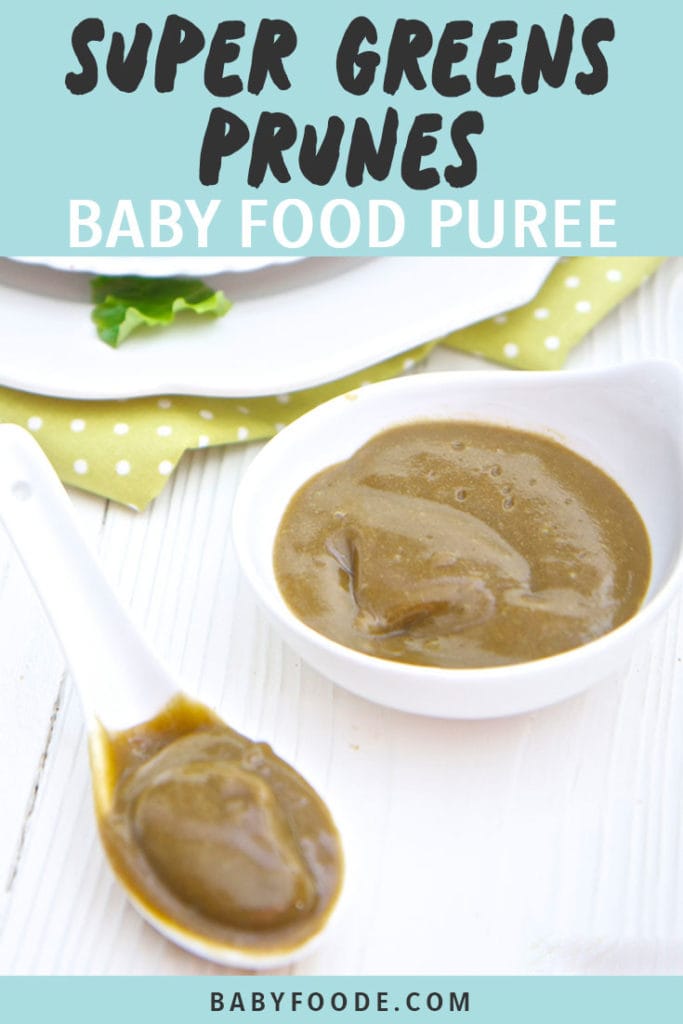 Graphic for post - Super Greens Prunes Baby Food Puree. Image is of a small bowl filled with the homemade puree with a spoon resting next to it filled with puree.