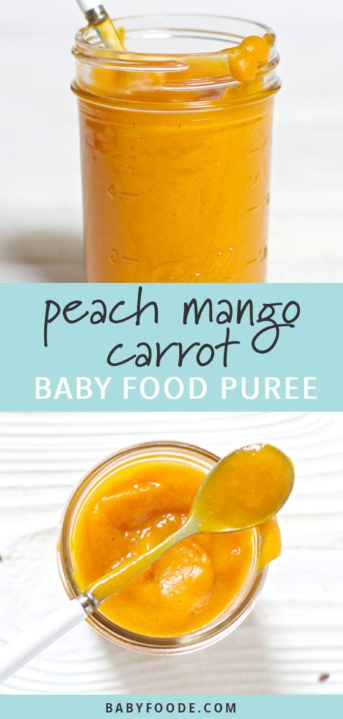 Graphic for Post - peach mango carrot baby food puree with an image of a jar filled with puree with a spoon resting on top and another image of a jar filled with baby food puree.