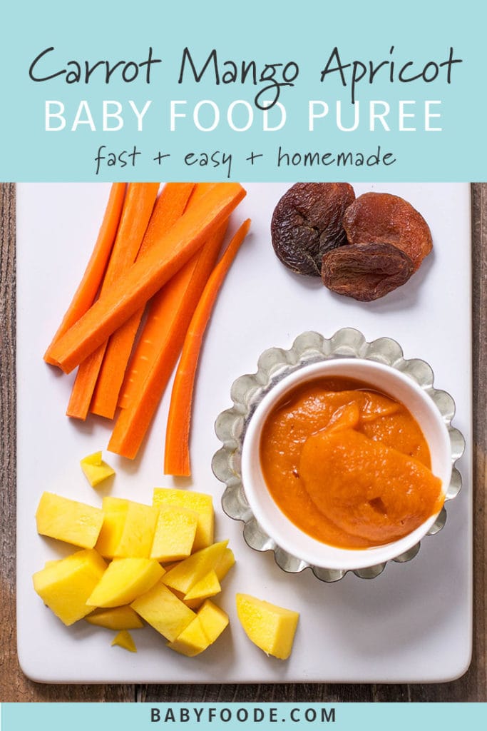 Graphic for post - Carrot, Mango, Apricot Baby Food Puree - Fast, Easy + homemade. Image is of a white cutting board with chopped produce on it and one small bowl filled with a creamy and thick baby food puree.