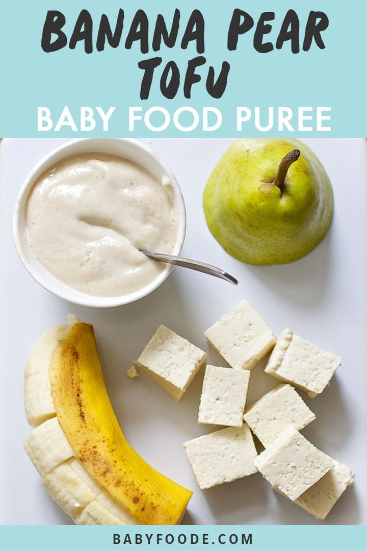 Graphic for Post - Banana, Tofu and Pear Baby Food Puree. Image is of a white cutting board with produce spread on it with a small bowl of the baby food puree.