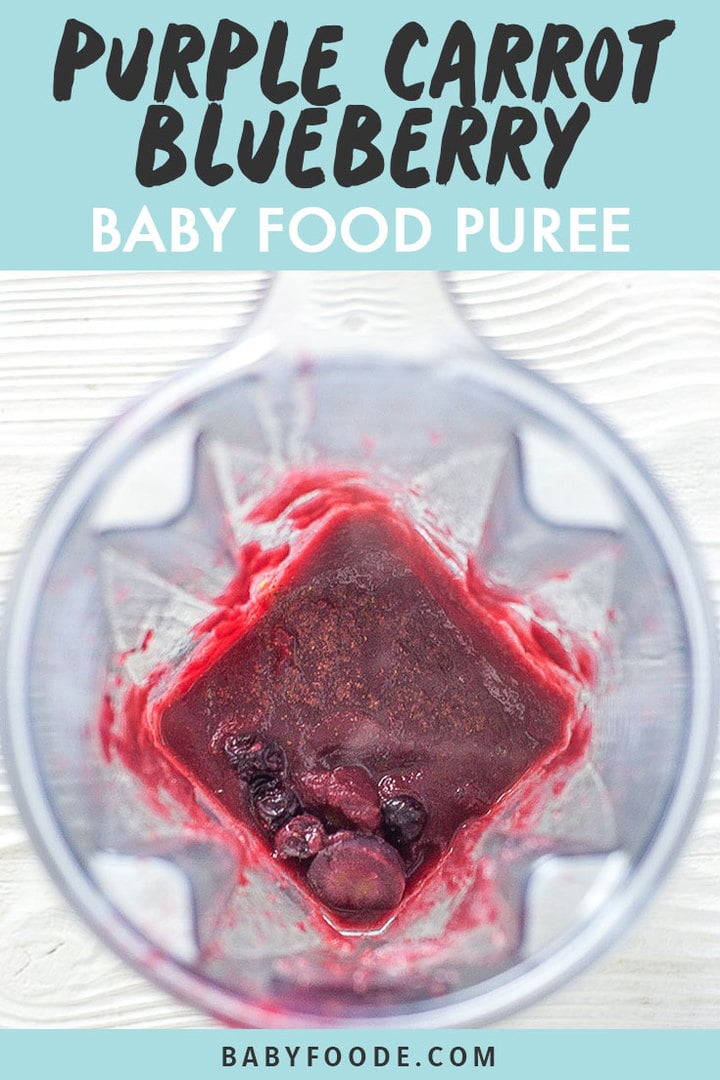 Graphic for post - purple carrot blueberry baby food puree with an image of a blender filled with creamy baby food puree. 