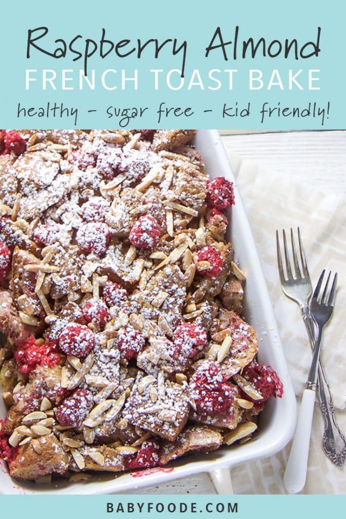 Baked Raspberry + Almond French Toast (family favorite!) Baby Foode