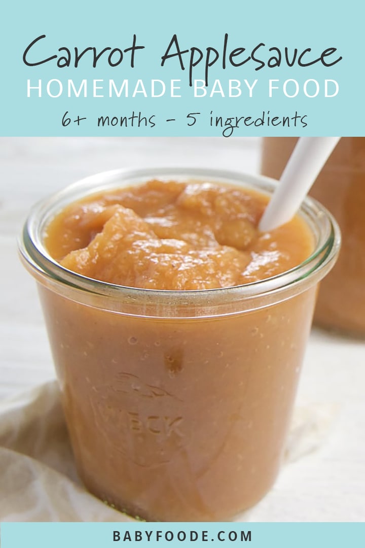 Graphic for post - carrot applesauce homemade baby food - 6+ month - 5 ingredients. 