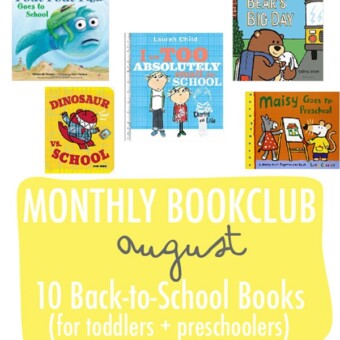 A graphic for the post - 10 books for back-to-school for toddlers, preschoolers and kindergarten.