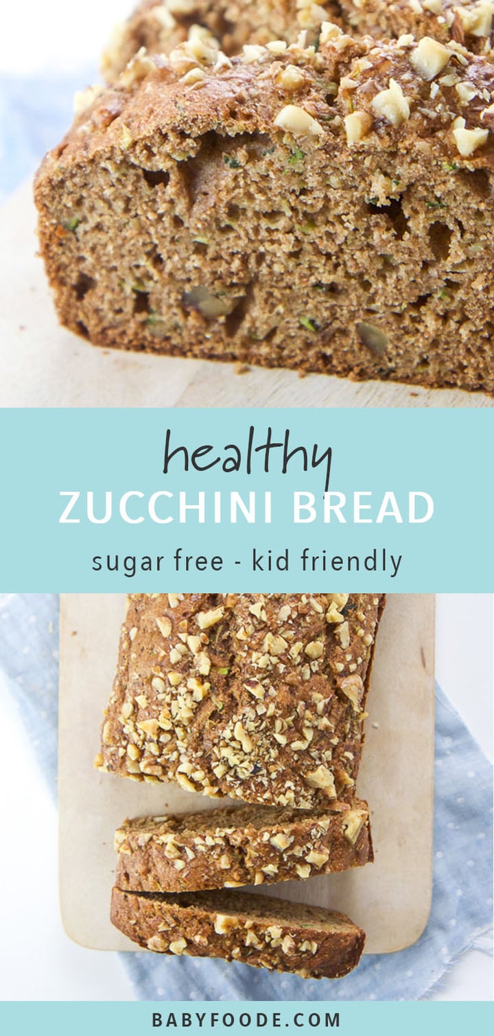 Healthy Toddler (and Mom) Approved Zucchini Bread Baby Foode