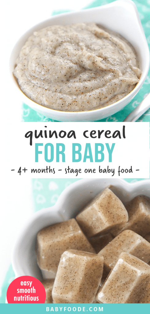 Graphic for post - quinoa cereal for baby - 4+ month s- stage one baby food. Images are of a small bowl of quinoa cereal for baby and frozen cubes.