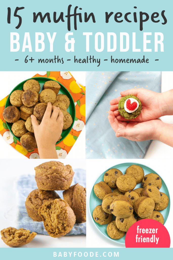 Graphic for post - 15 muffin recipes for baby and toddler - 6 months and up - healthy - homemade. Images are a grid of plates and small toddler hands holding muffins.