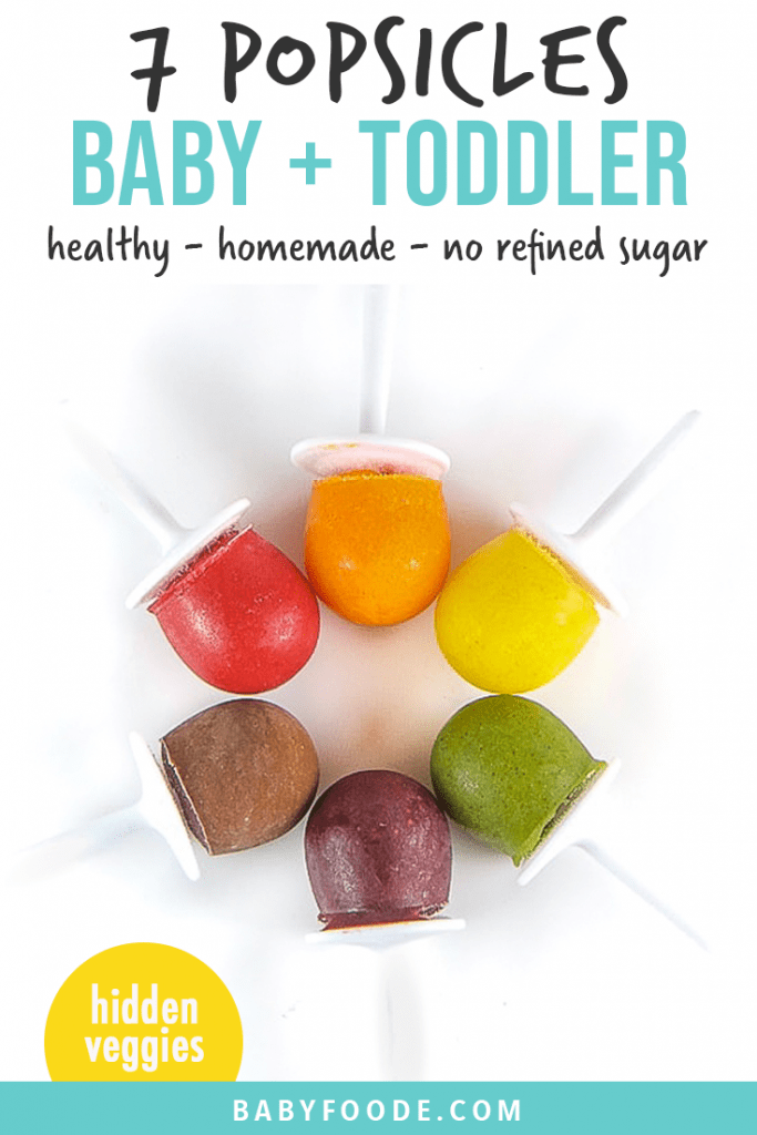 7 popsicles for baby and toddler - healthy- homemade and no refined sugar with a picture of mini popsicles in a rainbow circle.