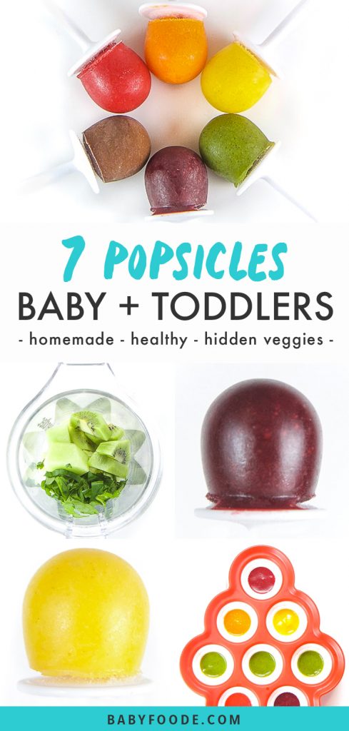Graphic for post - 7 popsicles for baby and toddler - healthy - homemade - hidden veggie with grid of pictures of close of the mini popsicles, blender full of ingredients and popsicle mold full of popsicle mixture.