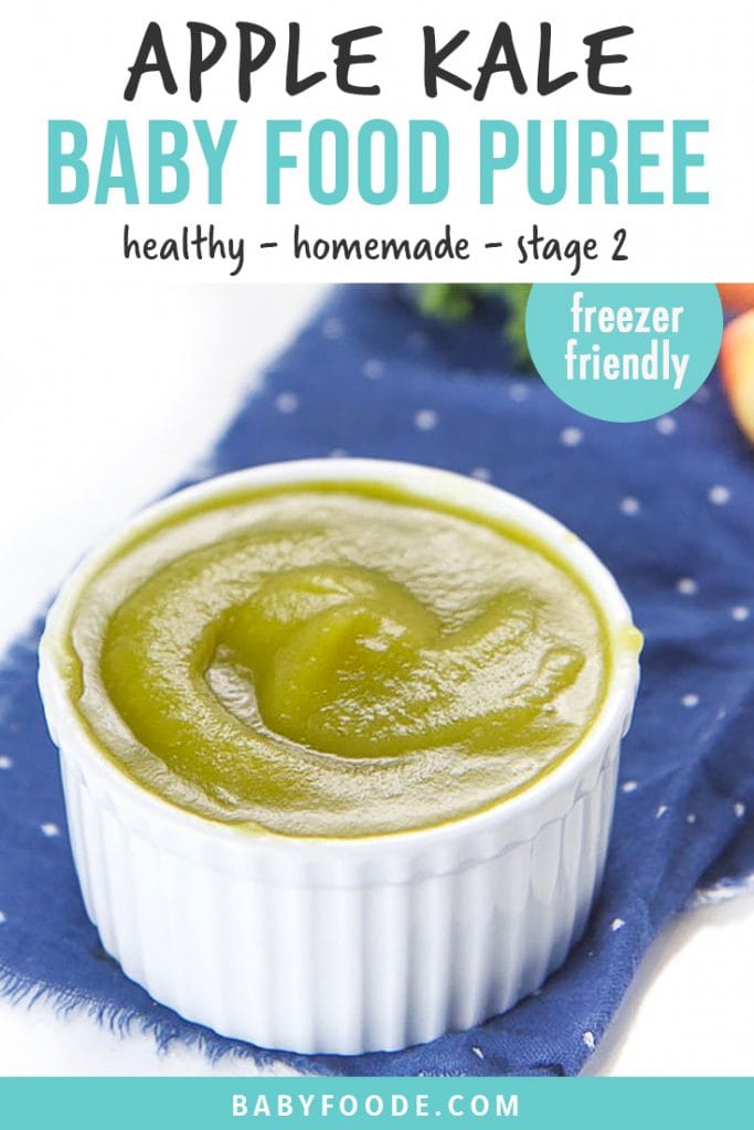 Graphic for Post - apple kale baby food puree - homemade - healthy - stage two with images of a bowl full of puree.