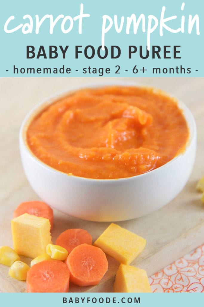 Graphic for post - carrot corn pumpkin baby food puree - homemade - stage 2 - 6+ months and up. Photo of a white bowl with a thick and creamy baby food puree. 