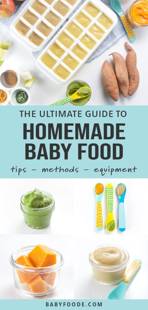 Collage of homemade baby food for post graphic - The ultimate guide to homemade baby food - tips - methods - equipment.