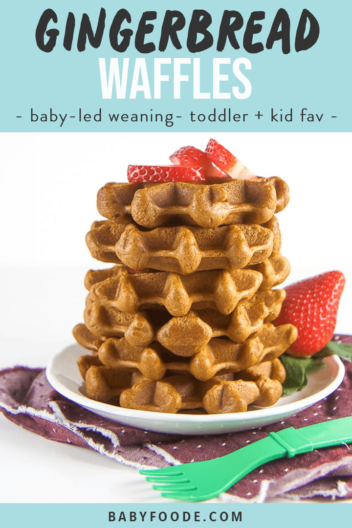 Graphic for Post - gingerbread waffles - toddler and kid favorite - baby-led weaning. With images of waffles stacked up high on a plate. 