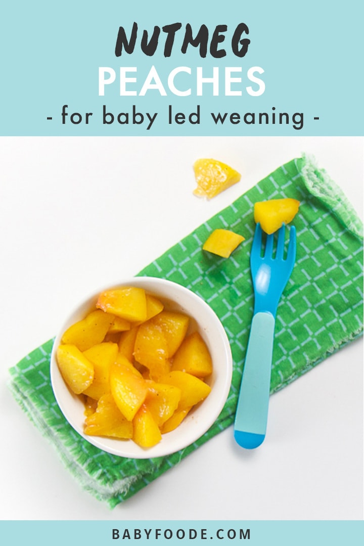 Warm Peach Chunks with Nutmeg (for Baby & Toddler) Baby Foode