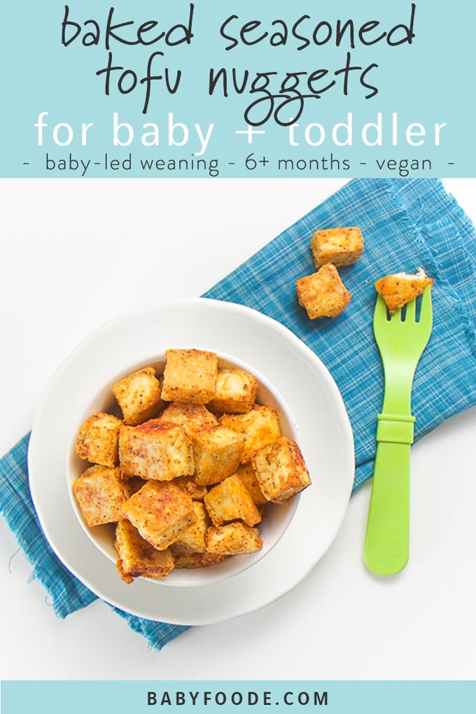 graphic - white bowl filled with seasoned tofu nuggets - text is baked seasoned tofu nuggets for baby & toddler - baby-led weaning, 6+ months, vegan
