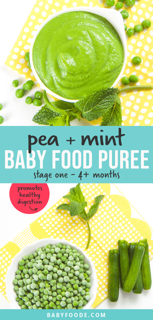 Pea and Mint Baby Food Puree - stage one - 4+ months and up. Images of final puree and ingredients used in it.
