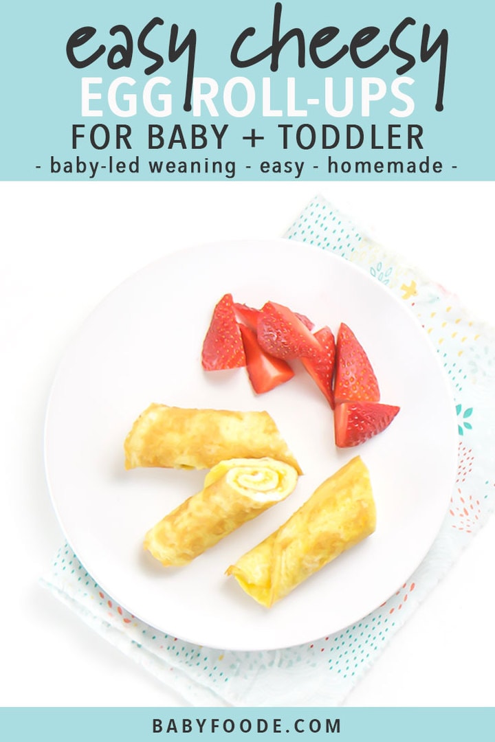 graphic for post - easy cheesy egg roll-ups - baby-led weaning - easy - homemade for baby and toddler with a picture of a round white plate with egg roll-ups and strawberries. 