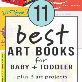 graphic for post - best art books for baby + toddler with a collage of book covers around it.