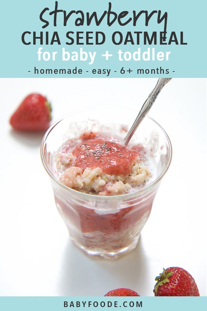 Graphic for post - strawberry chia seed oatmeal for baby + toddler - homemade - easy- 6+ months. 