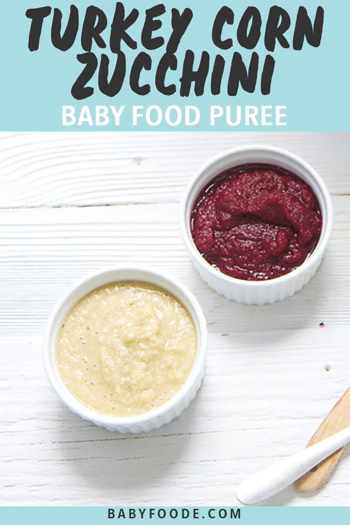 Graphic for post - Turkey, Corn, Zucchini Baby Food Pure with an image of 2 small white bowls full of summer baby food purees.