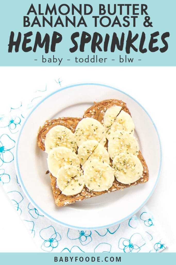 Almond Butter + Banana Toast with Hemp Sprinkles for Toddler