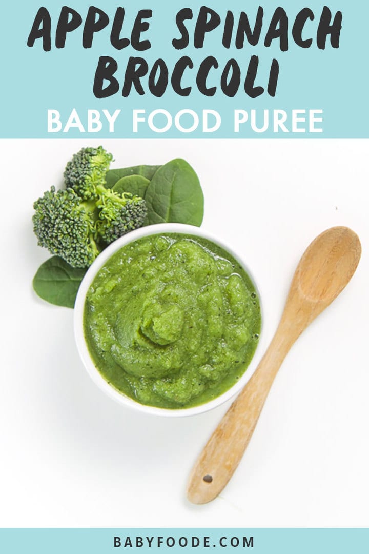 Graphic for Post - Apple Spinach Broccoli Baby Food Puree. Image is of a small white bowl filled with homemade green puree with produce and spoon on the white background.