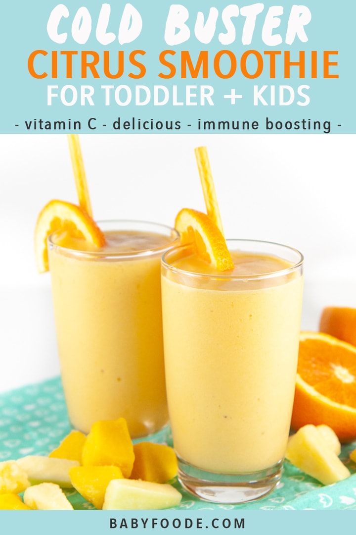 Graphic for post - Cold Buster Citrus Smoothie for Toddler + Kids - vitamin C - delicious - immune boosting with images of smoothies with produce around them