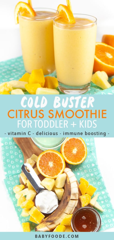 Graphic for post - Cold Buster Citrus Smoothie for Toddler + Kids - vitamin C - delicious - immune boosting with images of smoothies with produce around them and another picture of a spread of produce in the smoothie.
