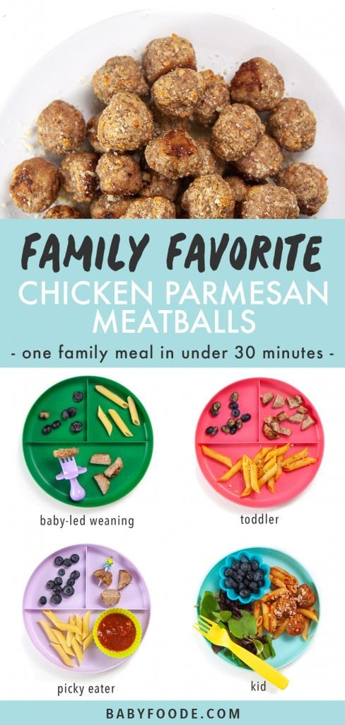 Graphic for Post - family favorite chicken parmesan meatballs - one family meal in under 30 minutes. Images are of baby, toddler and kids plate with how you could serve them to each member.