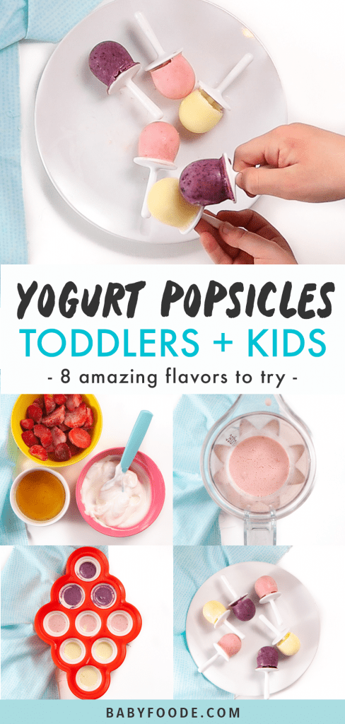 Graphic for post - yogurt popsicles for toddler and kids - 8 amazing fruit flavors to try with kids hands reaching for the popsicles. Images are of how to make it and kids reaching for the popsicles.