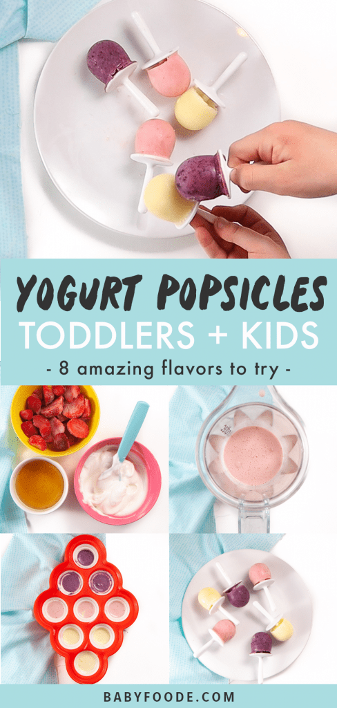 Graphic for post - yogurt popsicles for toddler and kids - 8 amazing fruit flavors to try with kids hands reaching for the popsicles. Images are of how to make it and kids reaching for the popsicles.
