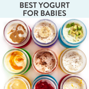 Graphic for post - yogurt for babies - best brands, benefits and recipes. Images are in a grid of cups of yogurt, tubes of yogurt and a clear bowl with blue spoon with yogurt on it.