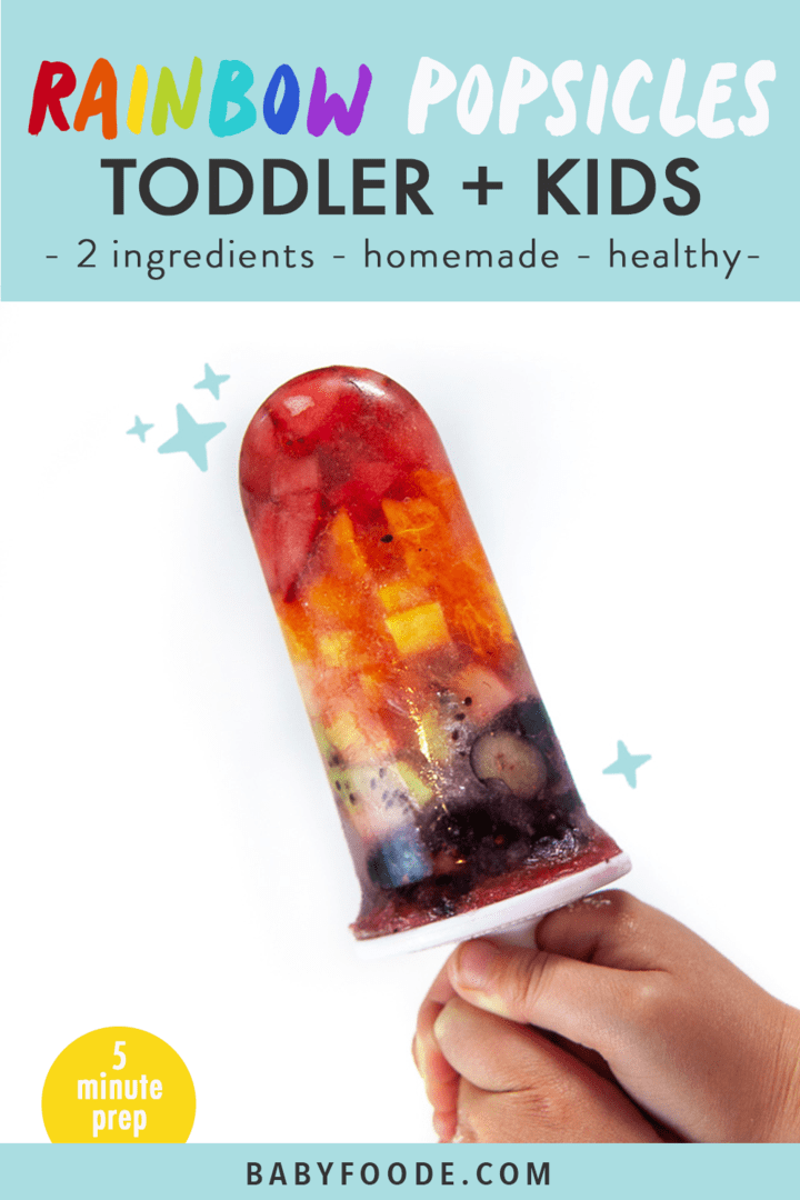 Graphic for Post - rainbow popsicles for toddler and kids - 2 ingredients - healthy- homemade with an image of a kids hand holding up a rainbow popsicle.