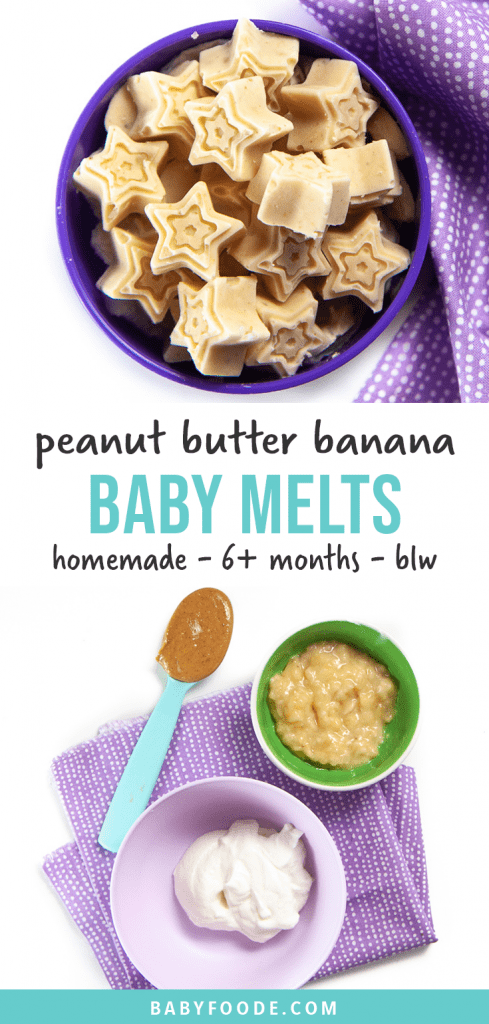 Graphic for Post - peanut butter banana baby melts - homemade - 6 months - baby led weaning. Images are of a purple bowl filled with these baby melts, as well as an image of a spread of ingredients for these melts.