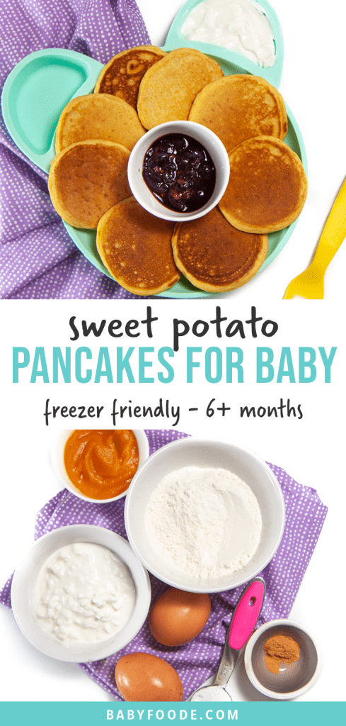Graphic for Post - sweet potato pancakes for baby. - freezer friendly - 6+ months. Images are of a plate full of pancakes and a spread of ingredients used to make this recipe.