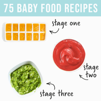 Graphic for post - the best baby food recipes - 75 homemade recipes for all stages - stage one, stage two and stage three. Images are of a spread of baby foods as well as a graphic showing the different stages.