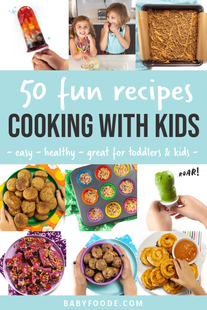 post graphic - 50 easy and fun recipes for cooking with kids - easy - healthy - great for toddlers and kids. Images in a grid of fun and colorful recipes to make your kids.
