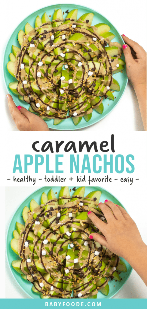 Graphic for Post - caramel apple nachos - toddler and kid favorite, healthy, easy. Images of a kids hand holding a plate of healthy apple nachos for a snack.