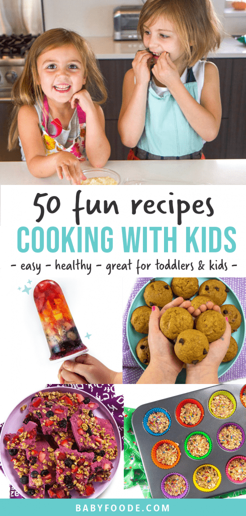 post graphic - 50 easy and fun recipes for cooking with kids - easy - healthy - great for toddlers and kids. Images in a grid of fun and colorful recipes to make your kids.