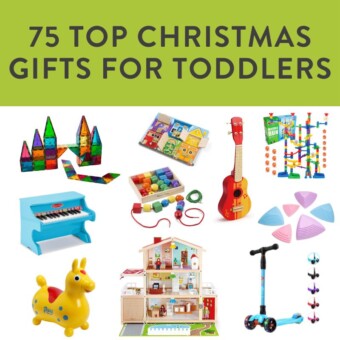 Graphic for post – 75 top Christmas gifts for toddlers. Images of a collage of different colorful gifts for kids age 2 to 4.