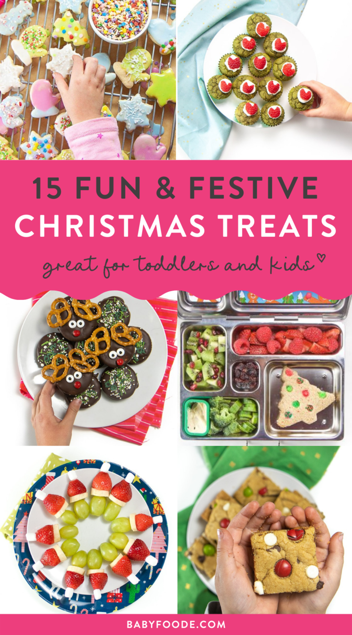 Graphic of post: 15 fun and festive Christmas treats - great for toddlers and kids. Images are in a grid of healthy and easy foods for kids. 