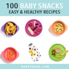 Graphic for post - 100 baby snacks - easy and healthy recipes. Images are in a grid with colorful plates with food on them.