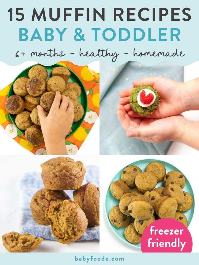 Graphic for post – 15 muffin recipes for baby and toddler, 6+ months – healthy – homemade. Images are of muffins with a small kid hands holding them.