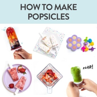 Graphic for post – how to make Popsicles. Image is of six different images of colorful and healthy Popsicles with kids, hands and bright, colorful props against a white background.