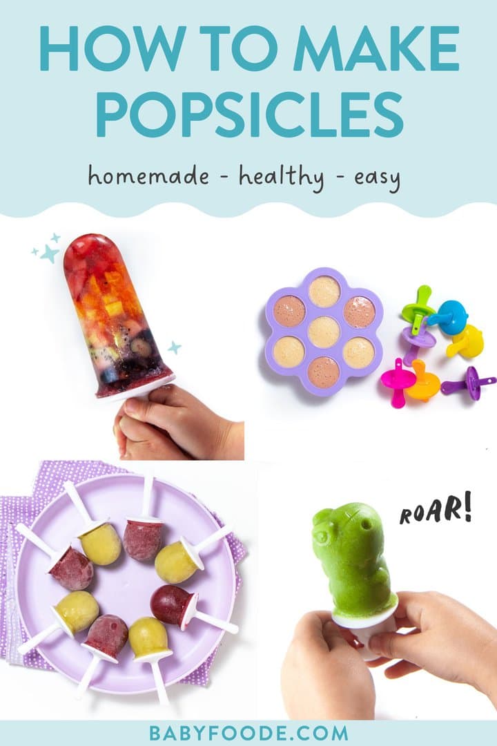 Graphic for post – how to make Popsicles, homemade, healthy, easy. Images of a grid of poor images with colorful and healthy Popsicles with kids, hands and colorful props against a white background.