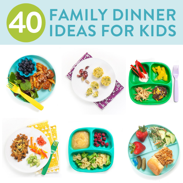 40 Family Dinner Ideas for Kids